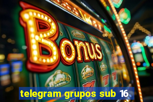 telegram grupos sub 16